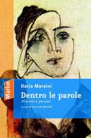 Dentro le parole. Aforismi e pensieri di Dacia Maraini edito da Marlin (Cava de' Tirreni)