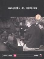 Racconti di miniera. Premio letterario Santa Barbara 2006 edito da Gaffi Editore in Roma