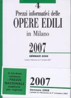 Prezzi informativi delle opere edili in Milano 2007. Gennaio 2008 edito da Camera di Commercio di Milano Monza Brianza Lodi