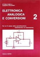 Elettronica analogica e conversioni vol.2 di Ettore Panella, Giuseppe Spalierno edito da Cupido