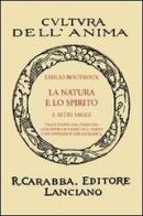 La natura e lo spirito e altri saggi di Emile Boutroux edito da Carabba