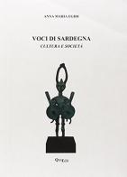 Voci di Sardegna. La cultura e la società di Anna M. Egidi edito da QuiEdit