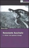 Nonostante Auschwitz. Il «ritorno» del razzismo in Europa di Alberto Burgio edito da DeriveApprodi