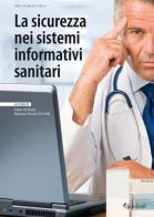 La sicurezza nei sistemi informativi sanitari di Barbara Ferraris di Celle, Fabio Di Resta edito da Edisef