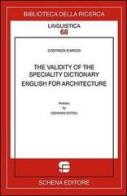 The validity of the speciality dictionary. English for architecture di Costanza Chirico edito da Schena Editore