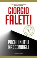 Pochi inutili nascondigli di Giorgio Faletti edito da Baldini & Castoldi