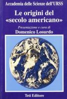 Origini secolo americano di Losurdo edito da Institutum Historicum S. I.