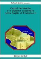 Castel del Monte e il sistema castellare nella Puglia di Federico II edito da Edizioni Dal Sud