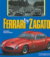 Ferrari by Zagato. Ediz. illustrata di Michele Marchianò edito da Nada