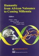 Humanity from african naissance to coming millennia: colloquia in human biology and palaeoanthropology edito da Firenze University Press