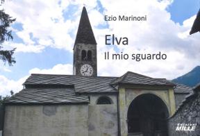 Elva. Il mio sguardo di Ezio Marinoni edito da Edizioni Mille