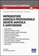 Imprenditore agricolo professionale società agricola e agriturismo. Con CD-ROM edito da Maggioli Editore