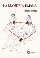 La mandria umana di Vittorio Nacci edito da CSA Editrice