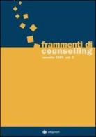Frammenti di counselling. Raccolta 2005 vol.2 edito da Edigestalt