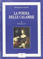 La poesia delle Calabrie vol.2 di Francesco Grasso edito da Qualecultura