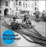 Pescatori di Camogli di Riccardo Cattaneo Vietti edito da Corigraf