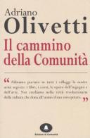 Il cammino delle comunità di Adriano Olivetti edito da Edizioni di Comunità