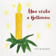 Una visita a Betlemme. Lettera di Natale 2018 di Giuseppe Giudice edito da Edizioni Insieme