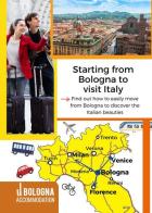 Starting from Bologna to visit Italy. Find out how to easily move from Bologna to discover the Italian beauties edito da Autopubblicato