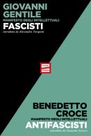 Manifesto degli intellettuali fascisti e antifascisti di Giovanni Gentile, Benedetto Croce edito da Fuoriscena