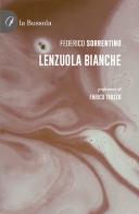 Lenzuola bianche di Federico Sorrentino edito da la Bussola