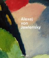 Alexej von Jawlensky ad Ascona. Ediz. italiana e tedesca edito da Casagrande