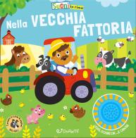 Nella vecchia fattoria. Suoni in rima. Ediz. illustrata di Samantha Meredith edito da Doremì Junior