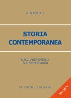 Storia contemporanea. Dall'Unità d'Italia ai nostri giorni di Alessandro Bussotti edito da Bignami