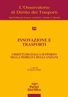 Innovazione e trasporti. I diritti digitali a supporto della mobilità degli anziani edito da Pacini Giuridica