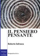 Il pensiero pensante di Roberto Infrasca edito da Prospettiva Editrice