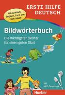 Bildwörterbuch. Erste Hilfe Deutsch. Con File audio per il download di Gisela Specht, Juliane Forssman edito da Hueber