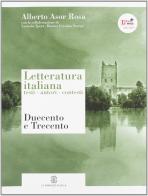 Letteratura italiana. Testi autori contesti. Con espansione online. Per le Scuole superiori vol.1 di Alberto Asor Rosa edito da Mondadori Education