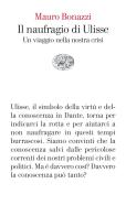 Il naufragio di Ulisse. Un viaggio nella nostra crisi di Mauro Bonazzi edito da Einaudi