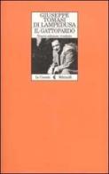 Il Gattopardo. Edizione conforme al manoscritto del 1957 di Giuseppe Tomasi di Lampedusa edito da Feltrinelli