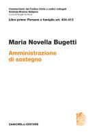 ART. 404-413. Amministrazione di sostegno di Maria Novella Bugetti edito da Zanichelli