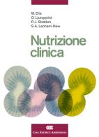 Nutrizione clinica. Con e-book di Elia Marinos, Olle Ljungqvist, Rebecca J. Stratton edito da CEA
