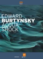 Edward Burtynsky. Acqua shock. Catalogo della mostra (Milano, 3 settembre-1 novembre 2015). Ediz. illustrata edito da Giunti GAMM