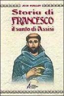 Storia di Francesco. Il santo di Assisi di Joan Mueller edito da EMP