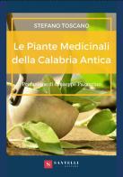 Le piante medicinali nella Calabria antica di Stefano Toscano edito da Santelli