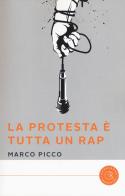 La protesta è tutta un rap di Marco Picco edito da bookabook