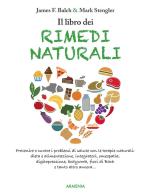 Il libro dei rimedi naturali di James Balch, Mark Stengler edito da Armenia