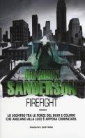 Firefight. Gli Eliminatori vol.2 di Brandon Sanderson edito da Fanucci