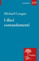 I dieci comandamenti di Michael Coogan edito da Paideia