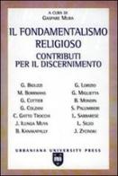 Il fondamentalismo religioso. Contributi per il discernimento edito da Urbaniana University Press