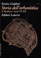 Storia dell'urbanistica. Il Medioevo di Enrico Guidoni edito da Laterza