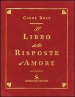 Libro delle risposte d'amore di Carol Bolt edito da Sonzogno