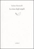 La rissa degli angeli (1986-1996) di Stefano Simoncelli edito da Pequod