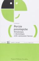 Perizie psicologiche. Metodologia e deontologia nelle valutazioni forensi di Adriana Bertozzi edito da Vannini Editoria Scientifica