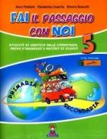 Fai il passaggio con noi. Per la 5ª classe elementare di Pobbiani, Caserta, Bassalti edito da I Libri di Niccolò