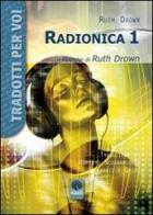 Radionica 1. Le ricerche di Ruth Drown di Ruth Drown edito da Andromeda